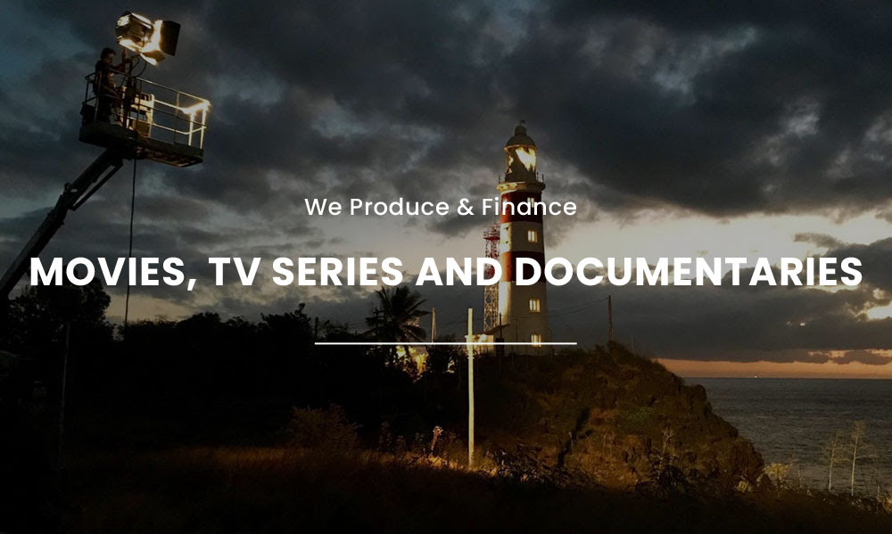 We Produce and Finance your Movies TV Series and Documentaries